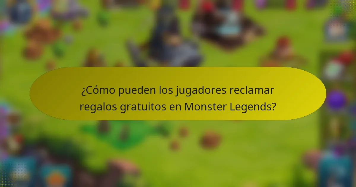 ¿Cómo pueden los jugadores reclamar regalos gratuitos en Monster Legends?