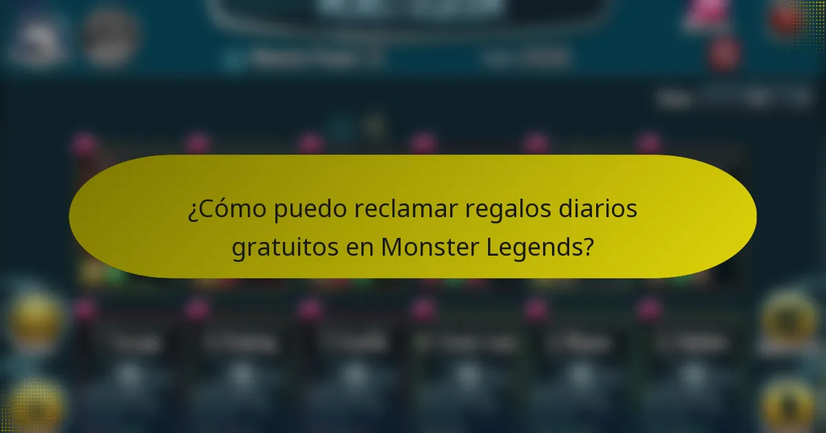 ¿Cómo puedo reclamar regalos diarios gratuitos en Monster Legends?