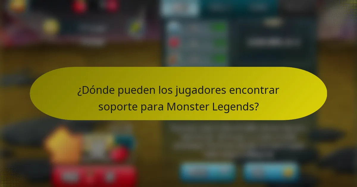 ¿Dónde pueden los jugadores encontrar soporte para Monster Legends?