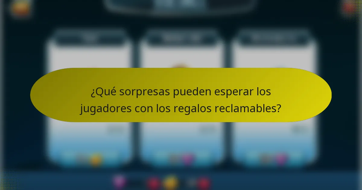 ¿Qué sorpresas pueden esperar los jugadores con los regalos reclamables?