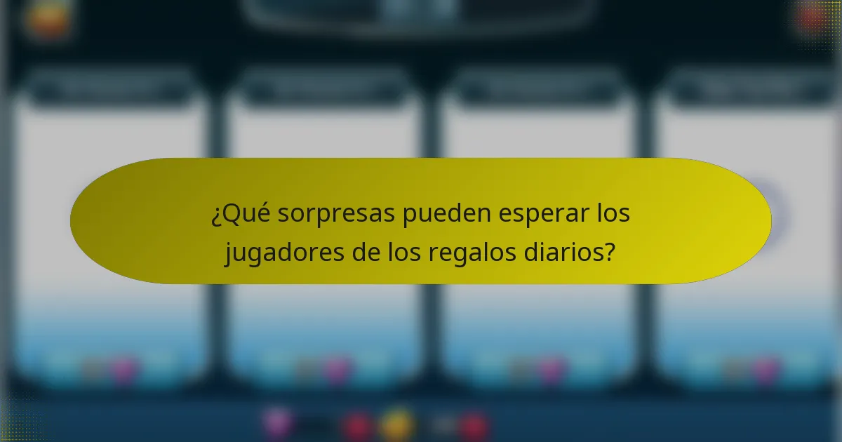 ¿Qué sorpresas pueden esperar los jugadores de los regalos diarios?